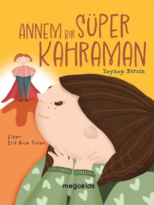 Annem Bir Süper Kahraman