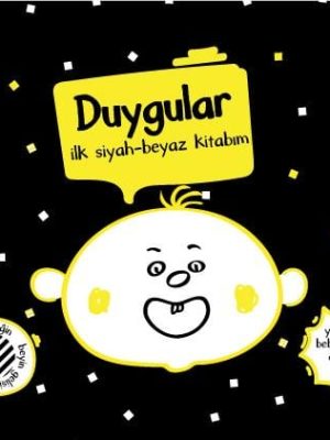 Yırtılmaz Kitap: Duygular İlk Siyah-Beyaz Kitabım